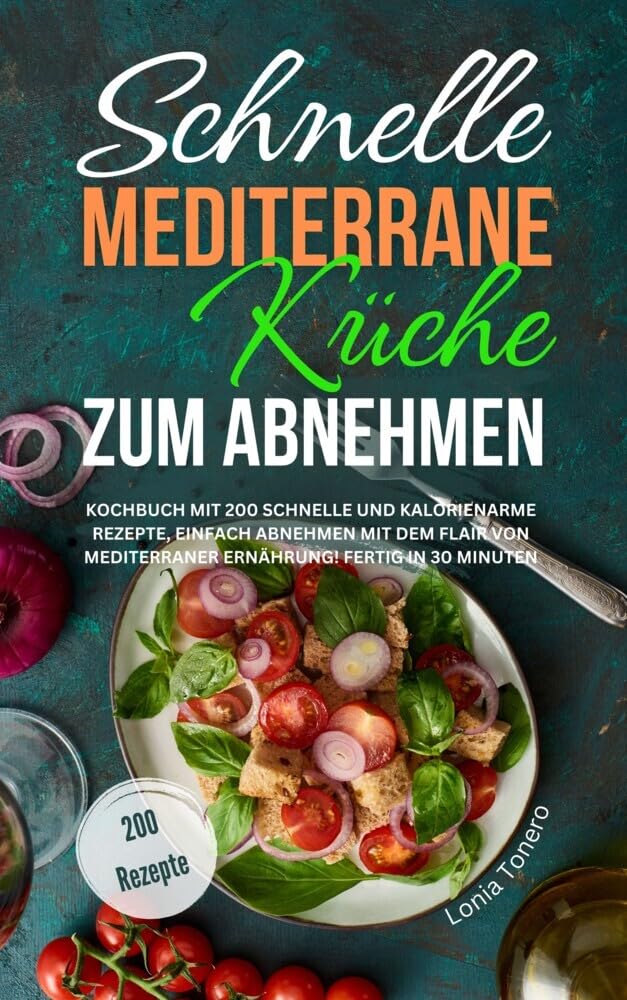 Schnelle mediterrane Küche zum Abnehmen Leisure, Home & Garden