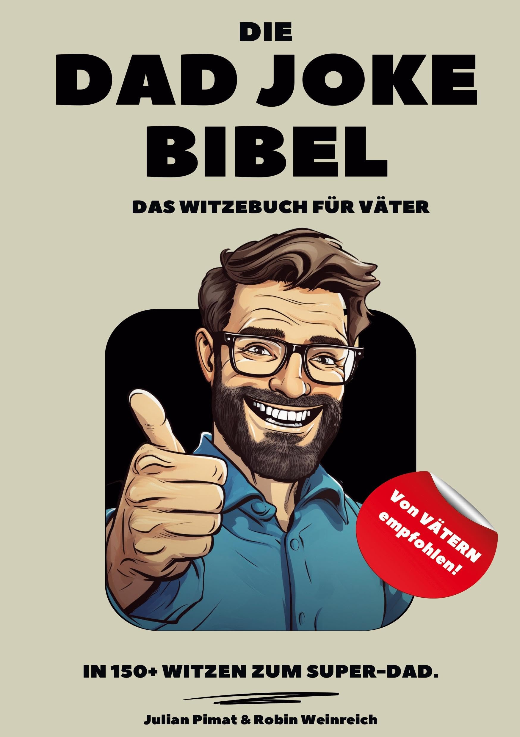 Die Dad Joke Bibel: Das Witzebuch für Väter Humour & Satire