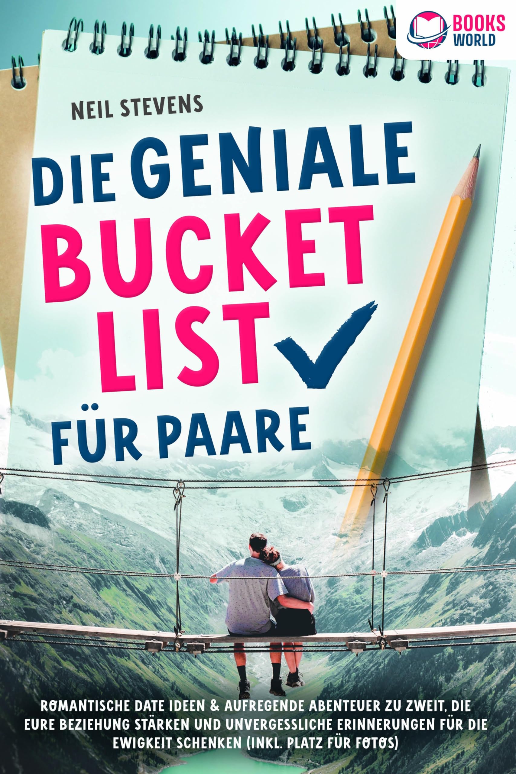 Die geniale Bucket List für Paare: Romantische Date Ideen & aufregende Abenteuer zu zweit, die Eure Beziehung stärken und unvergessliche Erinnerungen für die Ewigkeit schenken (Inkl. Platz für Fotos) Parents & Children