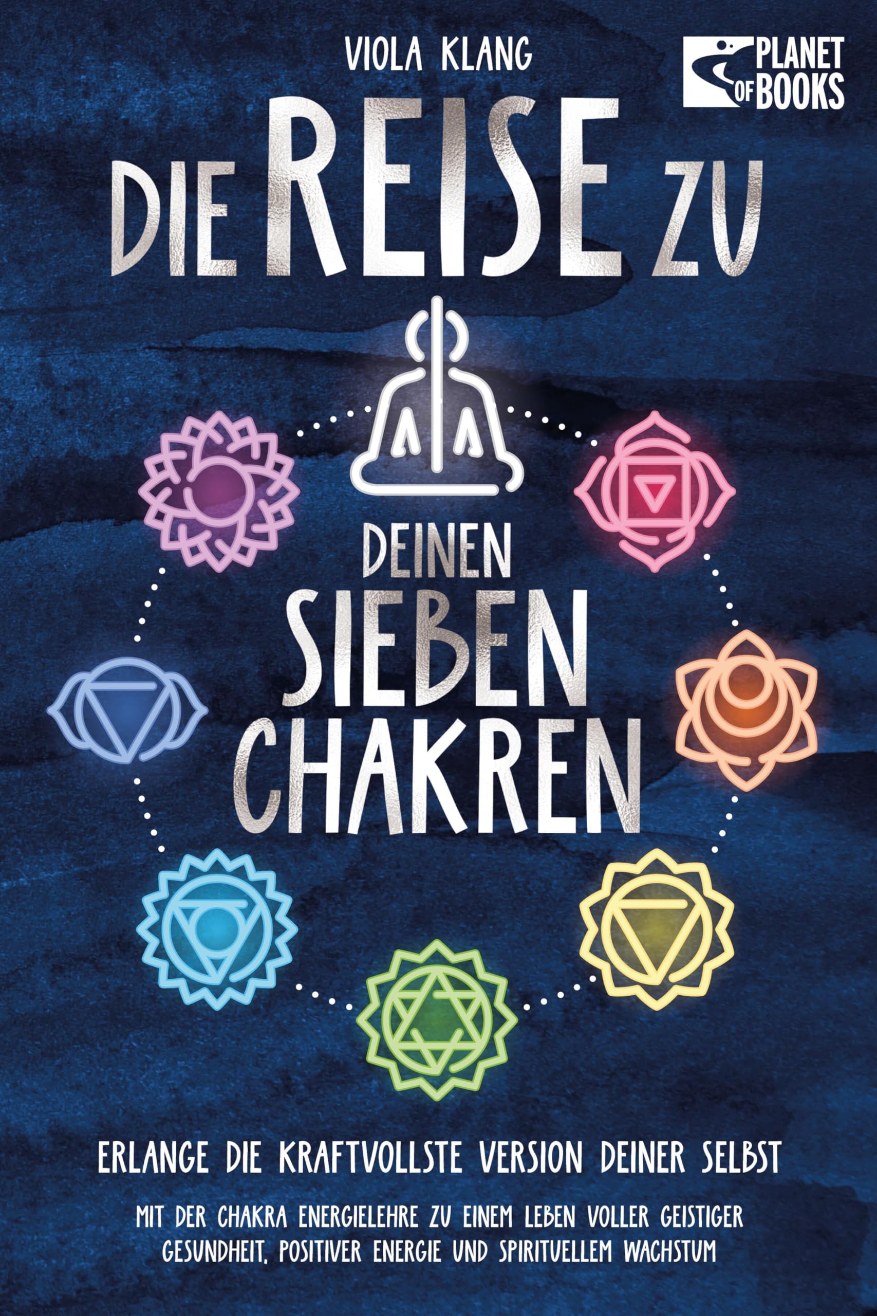 Die Reise zu deinen sieben Chakren: Mit der Chakra Energielehre zu einem Leben voller geistiger Gesundheit, positiver Energie und spirituellem Wachstum Health, Nutrition & Fitness