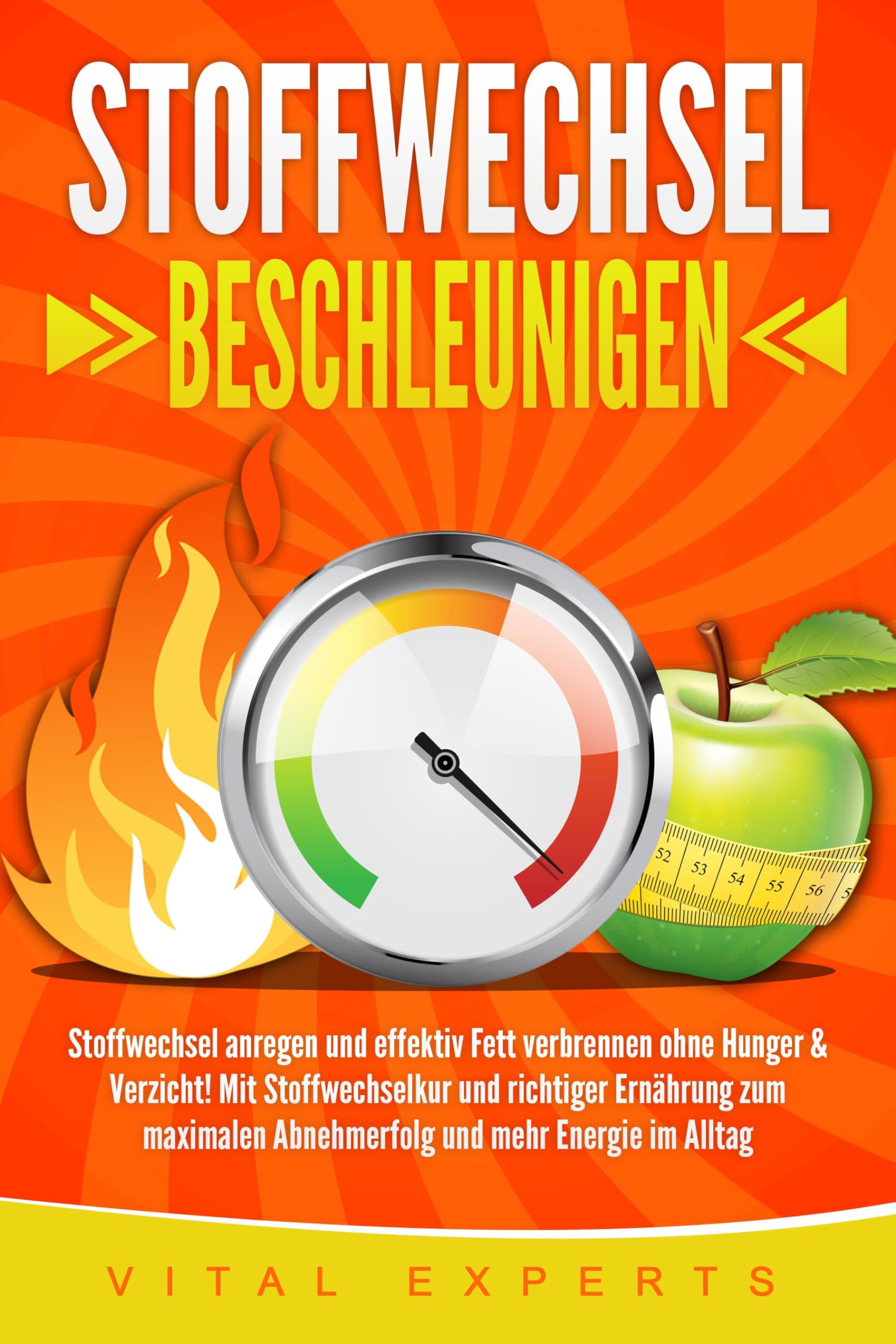 STOFFWECHSEL BESCHLEUNIGEN: Stoffwechsel anregen und effektiv Fett verbrennen ohne Hunger & Verzicht! Mit Stoffwechselkur und richtiger Ernährung zum maximalen Abnehmerfolg und mehr Energie im Alltag Medicine