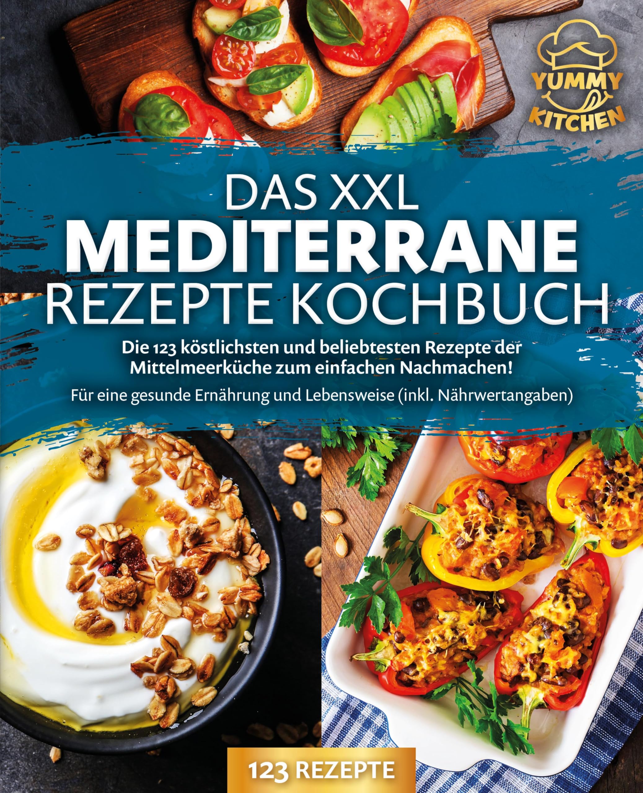 Das XXL mediterrane Rezepte Kochbuch: Die 123 köstlichsten und beliebtesten Rezepte der Mittelmeerküche zum einfachen Nachmachen! Für eine gesunde Ernährung und Lebensweise (inkl. Nährwertangaben) Leisure, Home & Garden