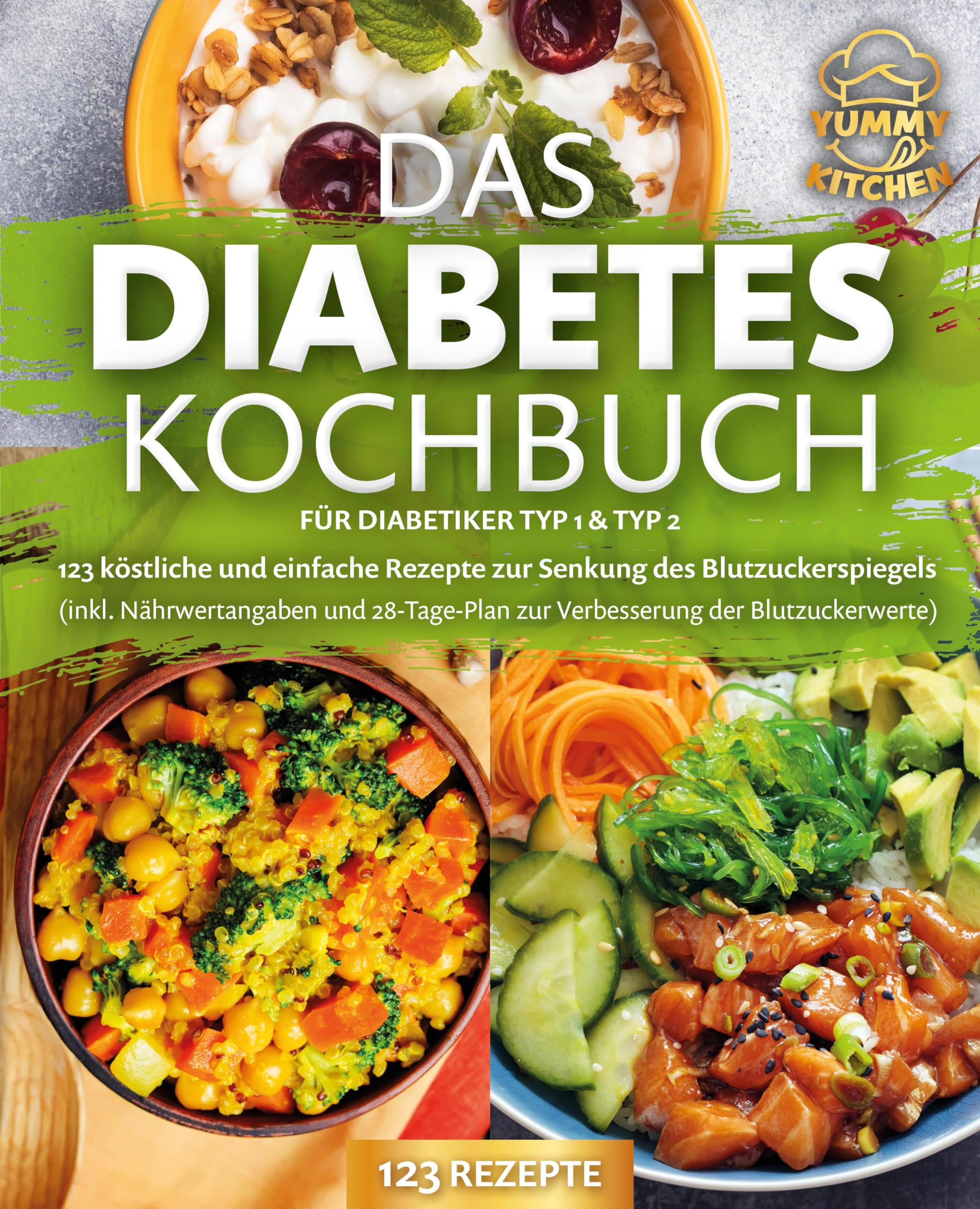 Das Diabetes Kochbuch für Diabetiker Typ 1 & Typ 2: 123 köstliche und einfache Rezepte zur Senkung des Blutzuckerspiegels (inkl. Nährwertangaben und 28-Tage-Plan zur Verbesserung der Blutzuckerwerte) Medicine