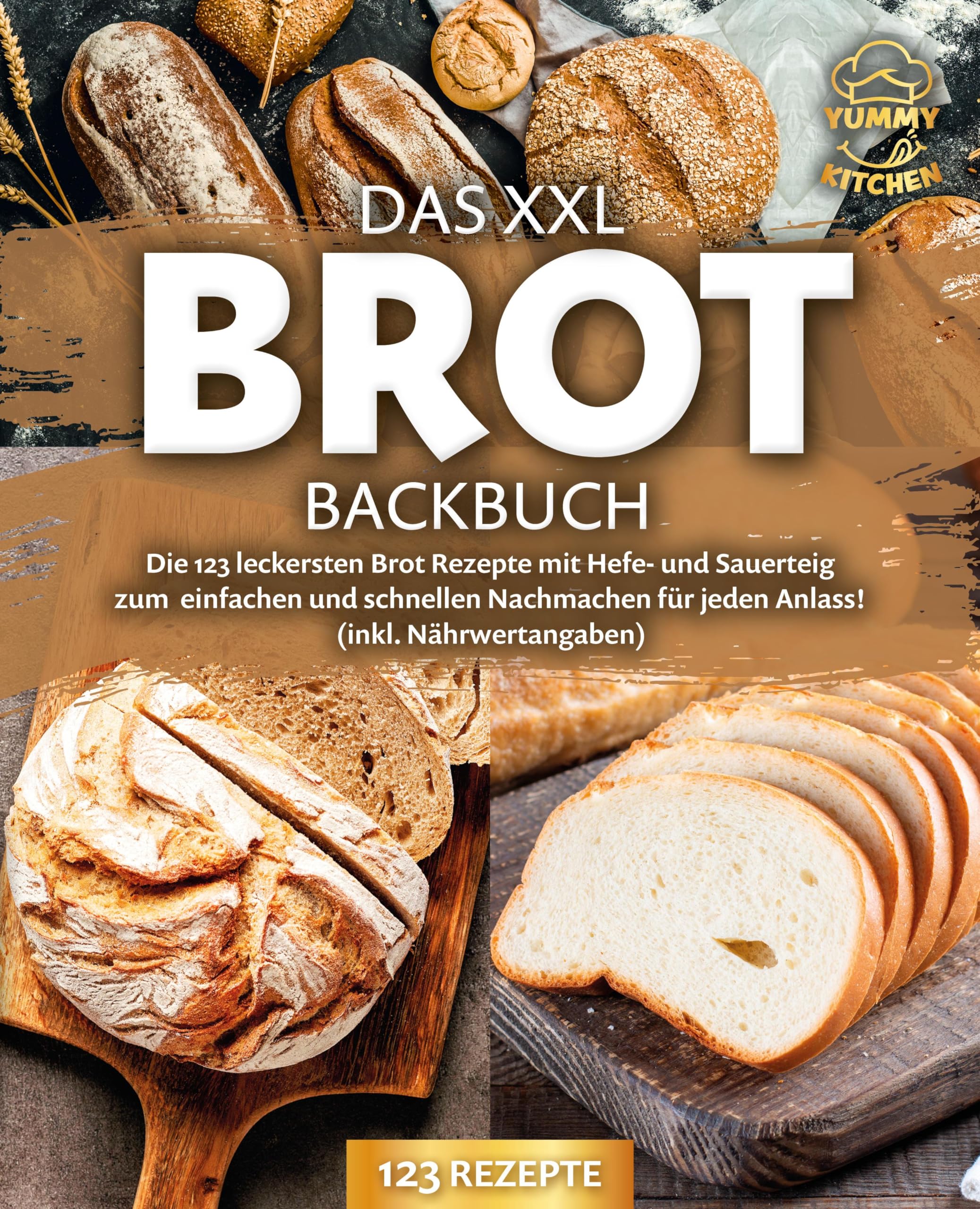 Das XXL Brot Backbuch: Die leckersten Brot Rezepte mit Hefe- und Sauerteig zum einfachen und schnellen Nachmachen für jeden Anlass! (inkl. Nährwertangaben) Leisure, Home & Garden