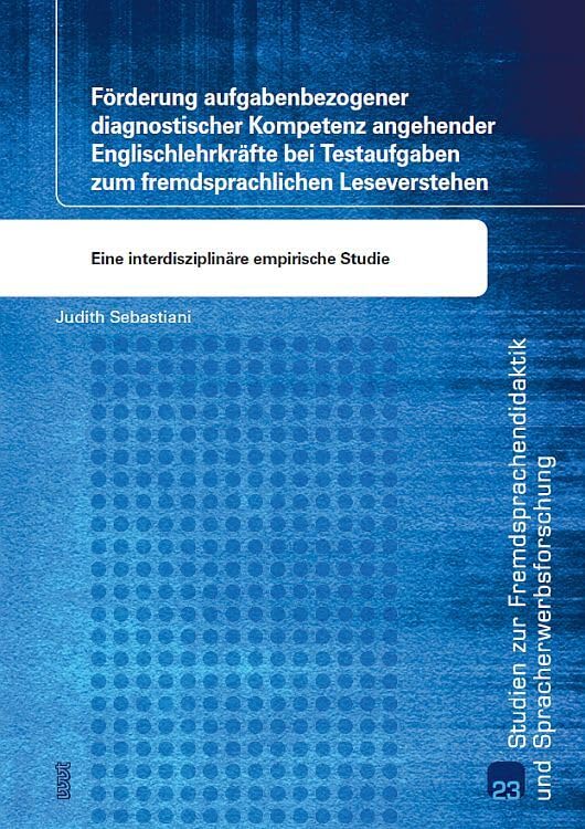 Förderung aufgabenbezogener diagnostischer Kompetenz angehender Englischlehrkräfte bei Testaufgaben zum fremdsprachlichen Leseverstehen: Eine ... und Spracherwerbforschung) Foreign Languages ​​& Dictionaries