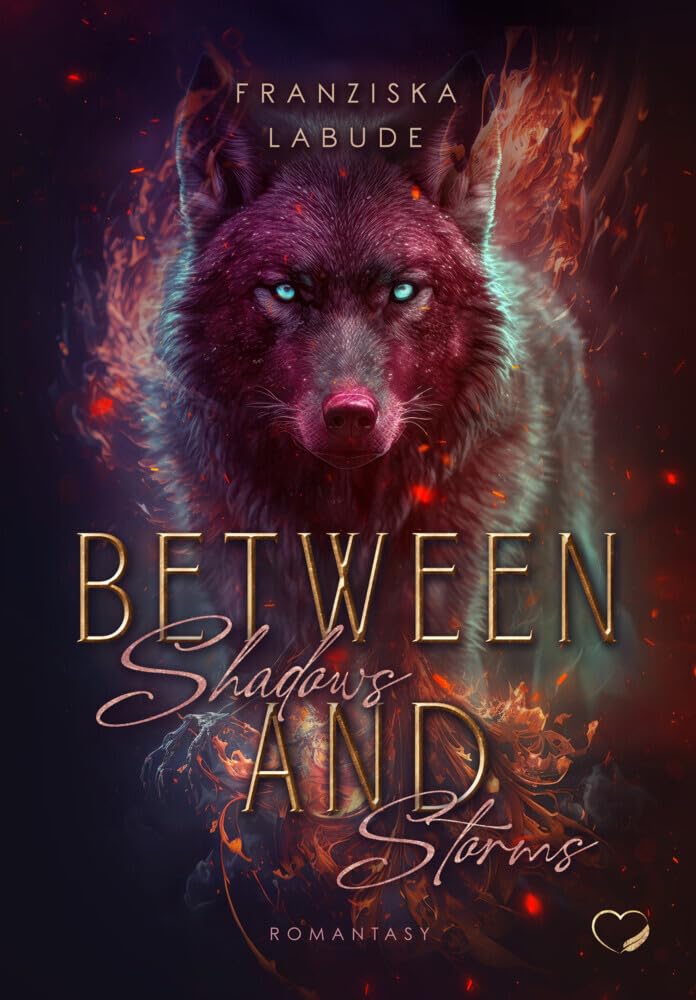 Between Shadows And Storms: Romantasy (Between Fire And Fate) Contemporary literature