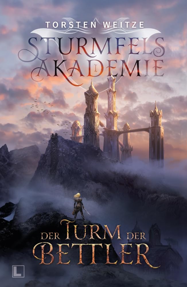 Der Turm der Bettler : Gebundene Schmuckausgabe mit Farbschnitt: Sturmfels-Akademie - Band 1 Historical Fiction