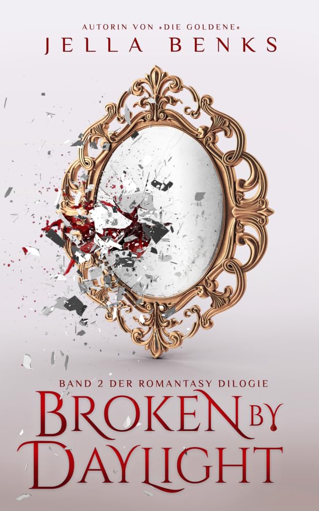 Broken by Daylight: (Broken 2) Mitreißende Enemies to Lovers- Vampir-Romantasy (Broken-Dilogie) Historical Fiction
