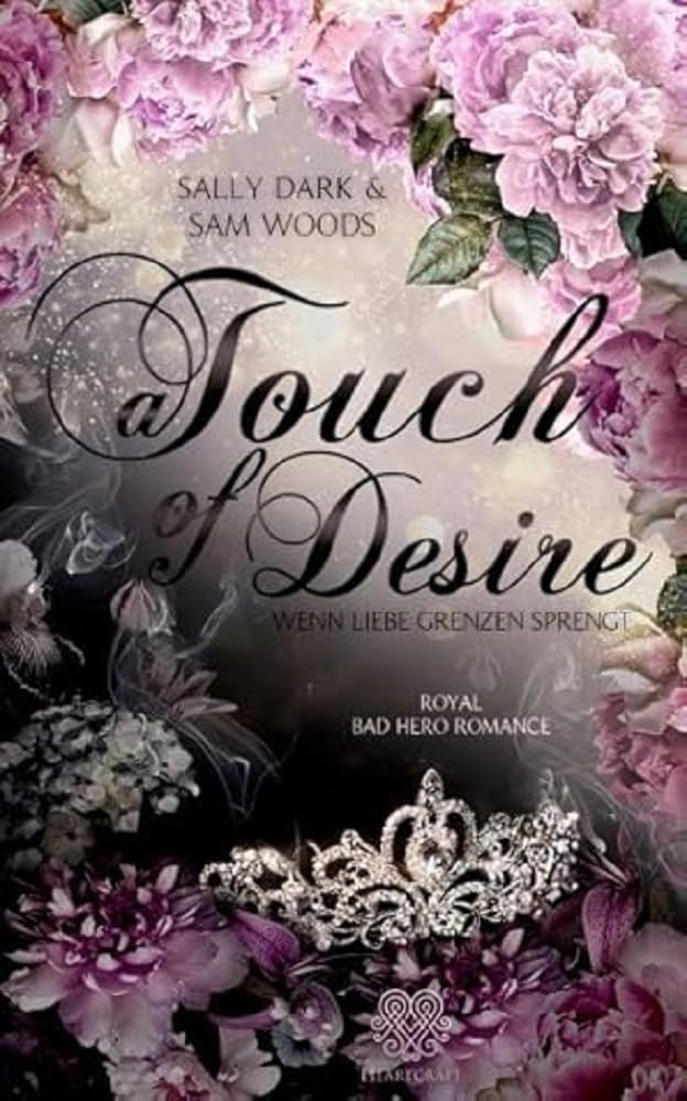 A Touch of Desire - Wenn Liebe Grenzen sprengt (Band 2) Royal Bad Hero Romance Contemporary literature