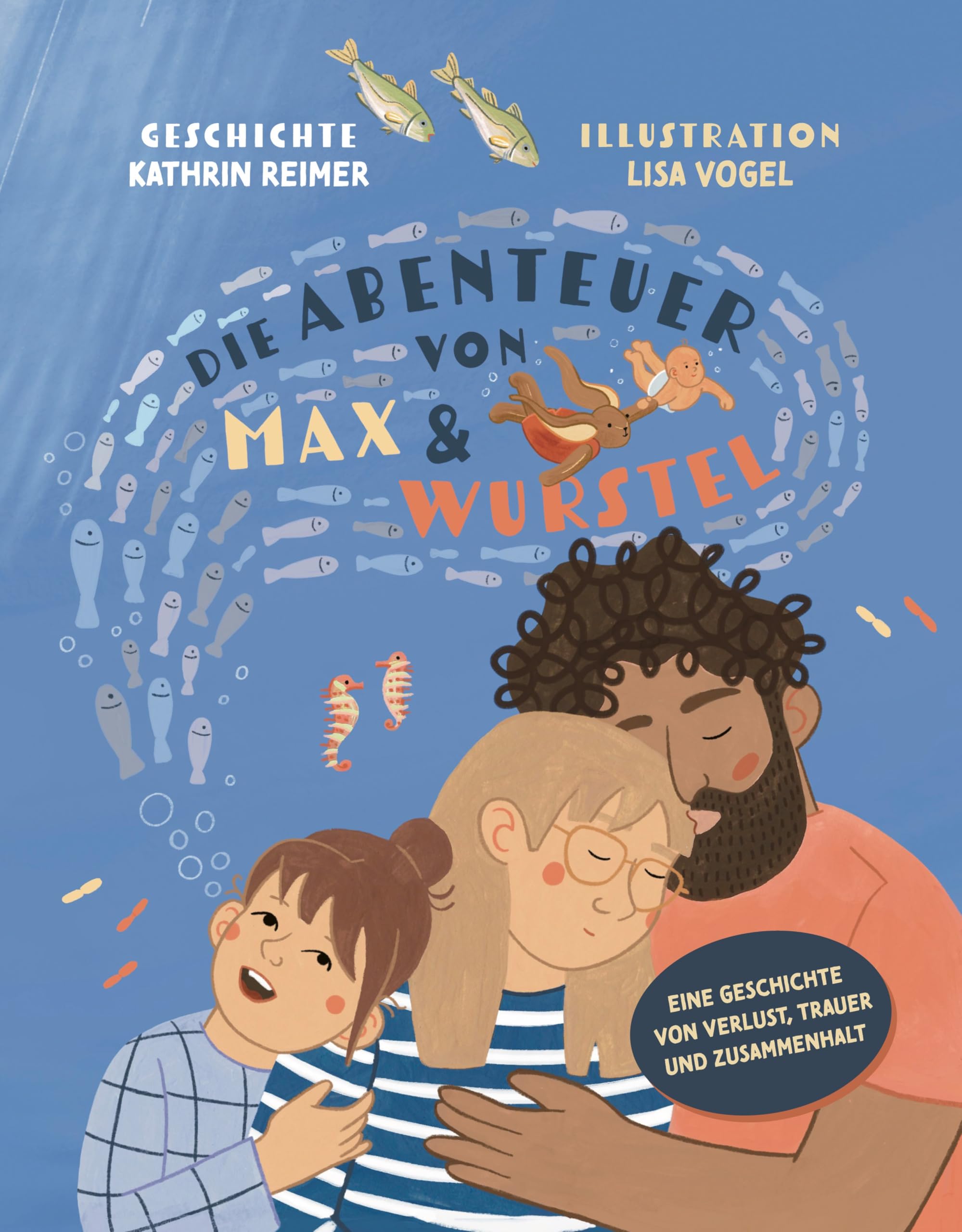 Die Abenteuer von Max und Wurstel: Eine Geschichte von Verlust, Trauer und Zusammenhalt Novels & Short Stories