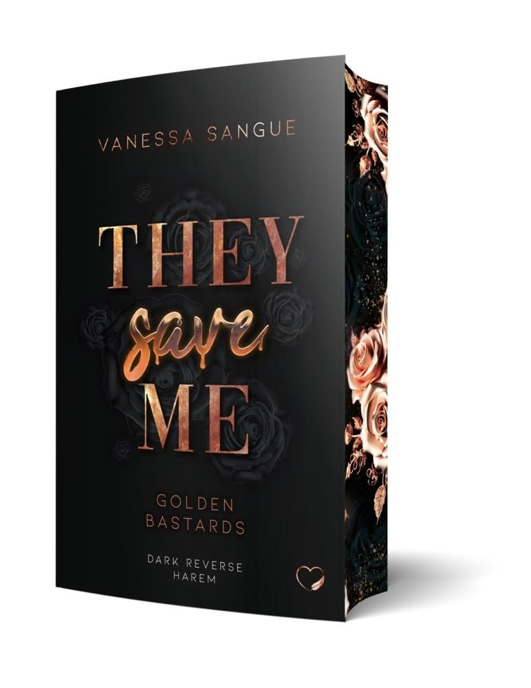 They Save Me: Golden Bastards (Dark Reverse Harem) | Limitierte Auflage mit Farbschnitt Contemporary literature