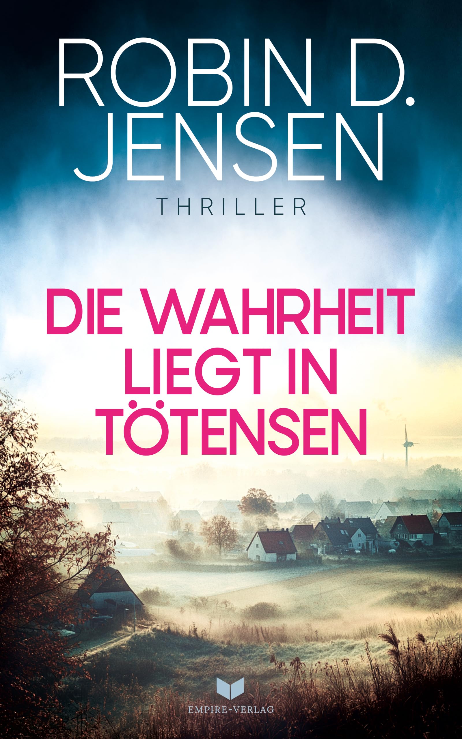 Die Wahrheit liegt in Tötensen (Der Journalist) Cosy Mystery & Humour