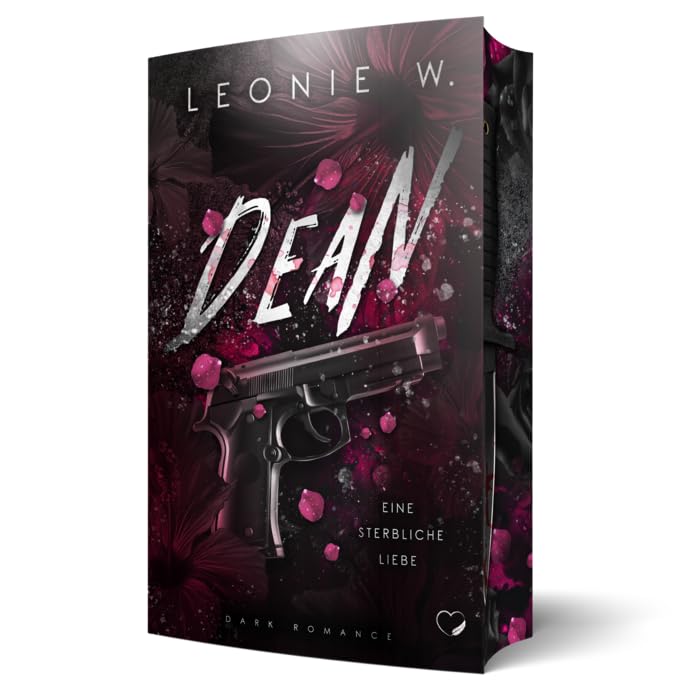 Dean: Eine sterbliche Liebe (Dark Romance) | Limitierte Auflage mit Farbschnitt Contemporary literature