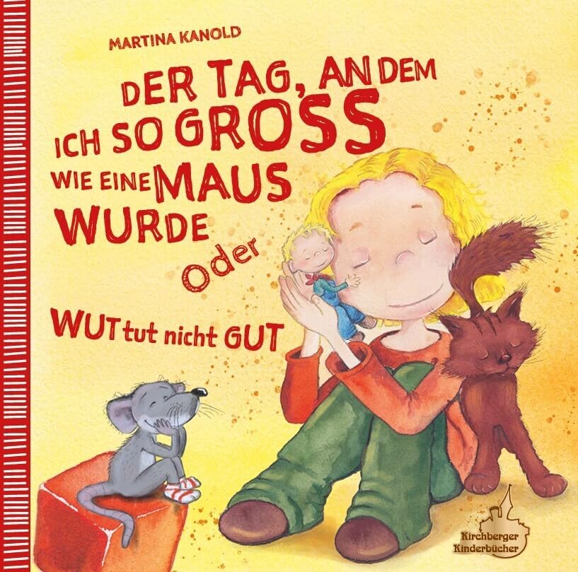 Der Tag, an dem ich so groß wie eine Maus wurde oder Wut tut nicht gut: Ein liebevolles Bilderbuch über das Streiten und sich wieder vertragen unter Geschwistern. Ab drei Jahren. Romantic Thrillers