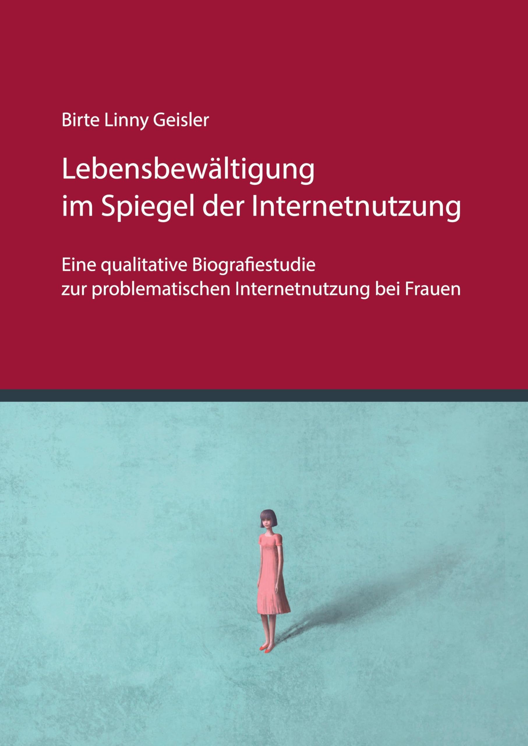 Lebensbewältigung im Spiegel der Internetnutzung: Eine qualitative Biografiestudie zur problematischen Internetnutzung bei Frauen Medicine