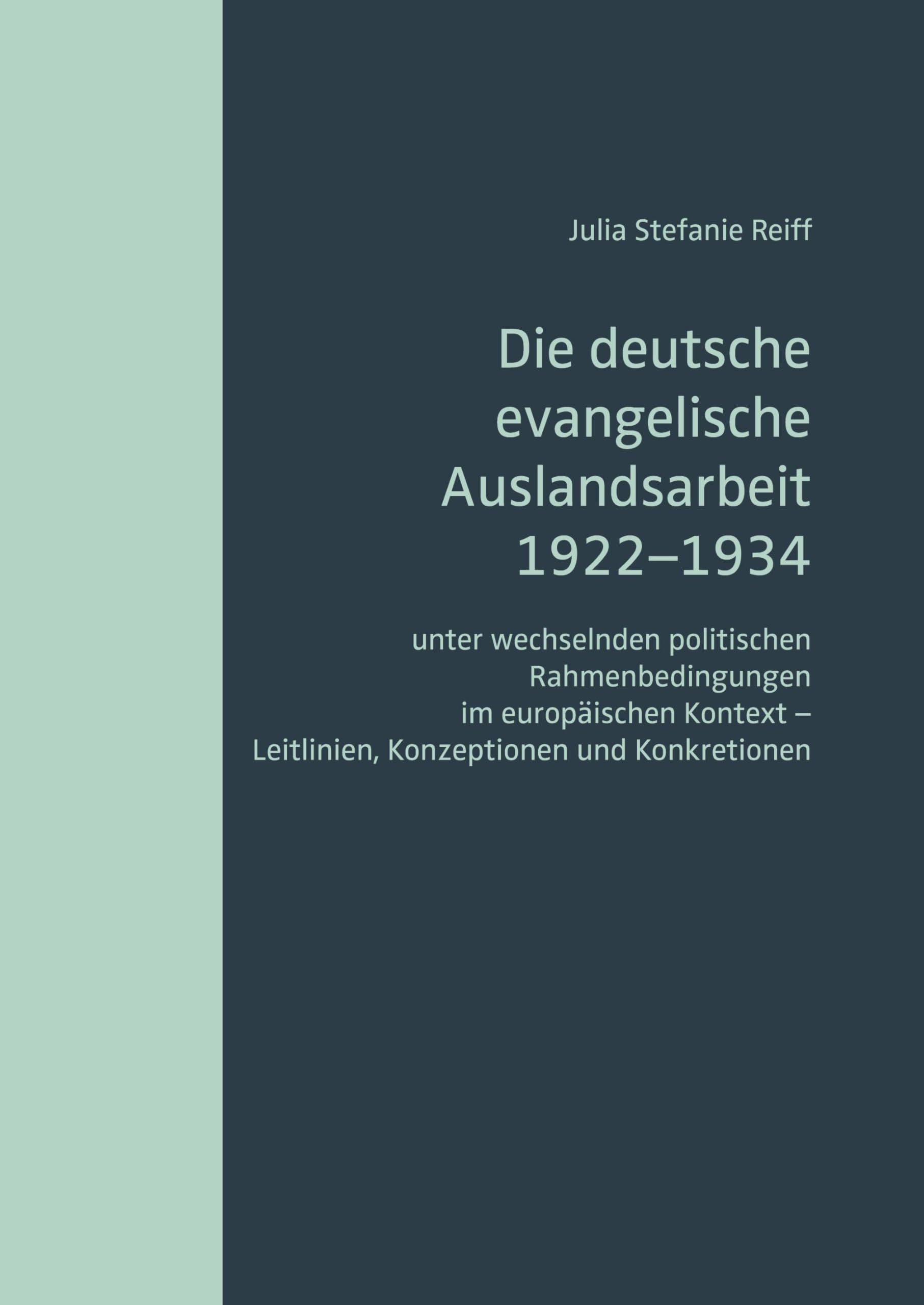 Die deutsche evangelische Auslandsarbeit 1922 bis 1934 Religion & Esotericism