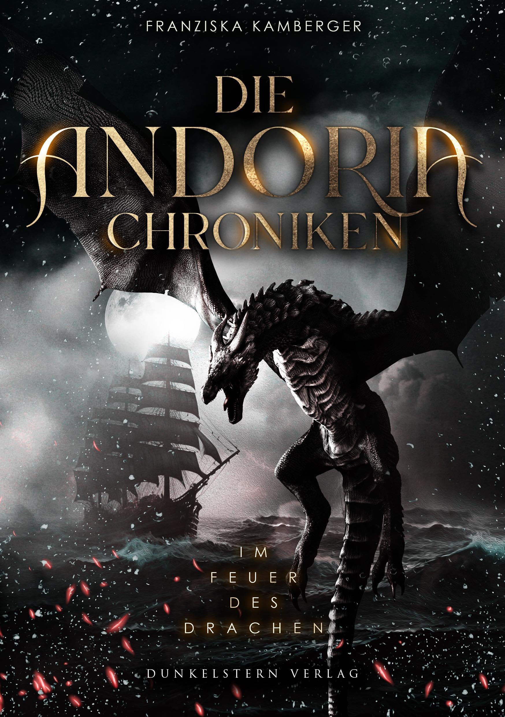 Die Andoria Chroniken - Im Feuer des Drachen: Das fantastische Finale der Andoria Chroniken Historical Fiction