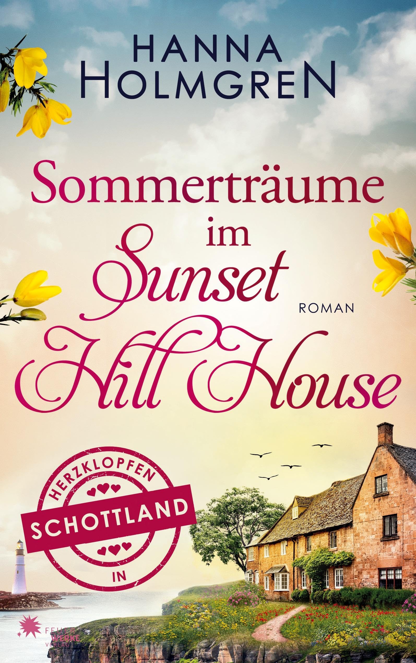 Sommerträume im Sunset Hill House (Herzklopfen in Schottland) Contemporary literature