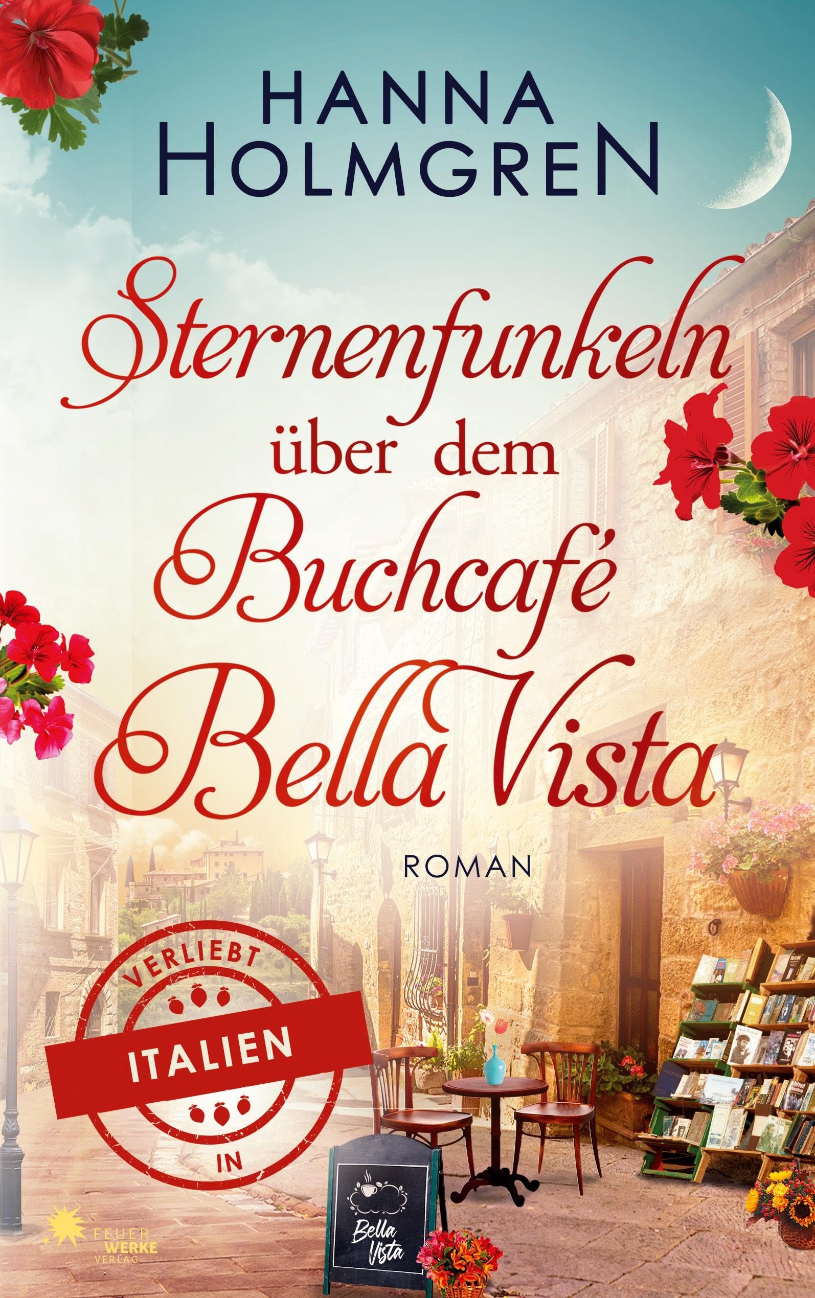 Sternenfunkeln über dem Buchcafé Bella Vista (Verliebt in Italien) Contemporary literature Books