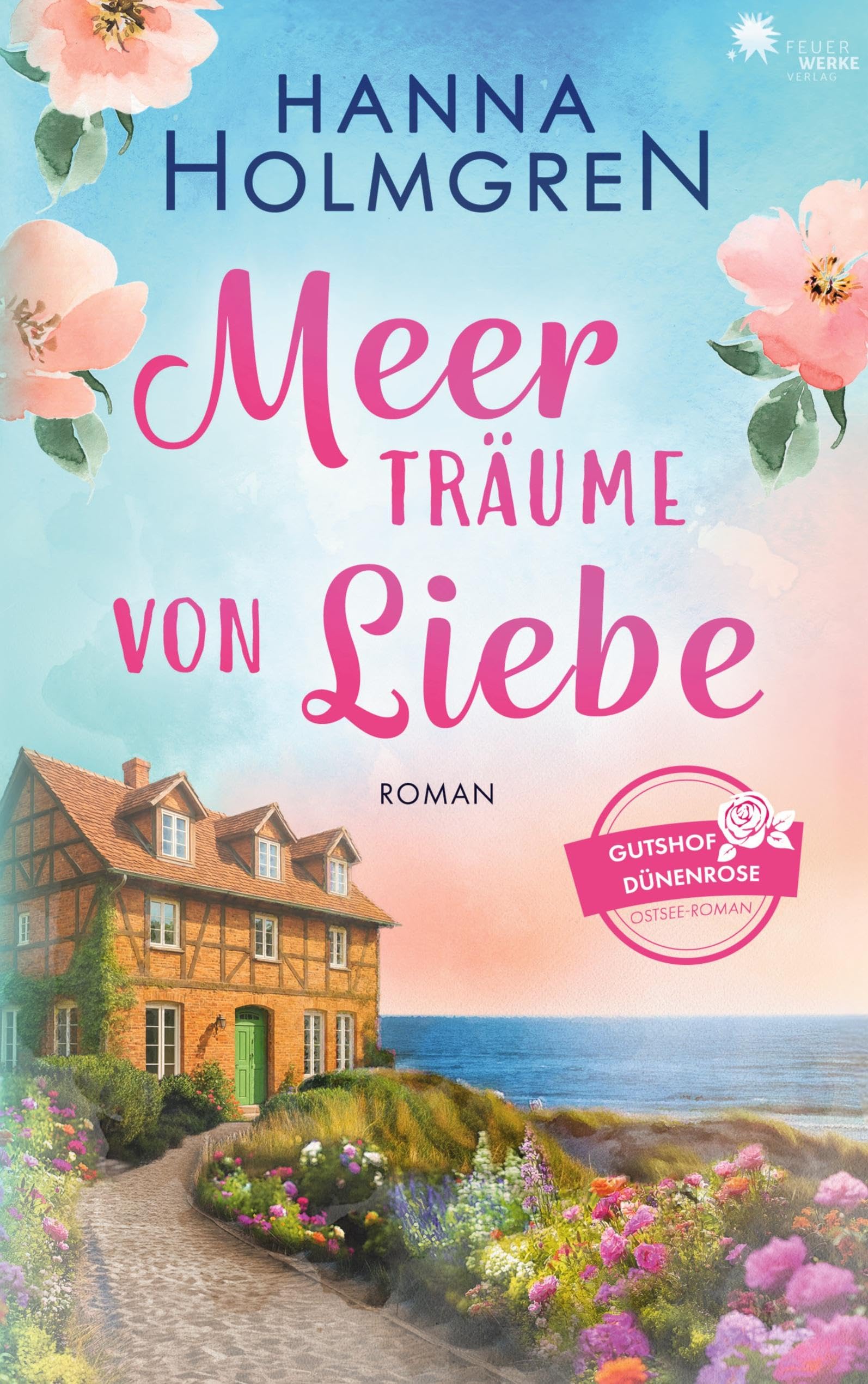 Meerträume von Liebe (Gutshof Dünenrose: Ostsee - Roman 1) Contemporary literature