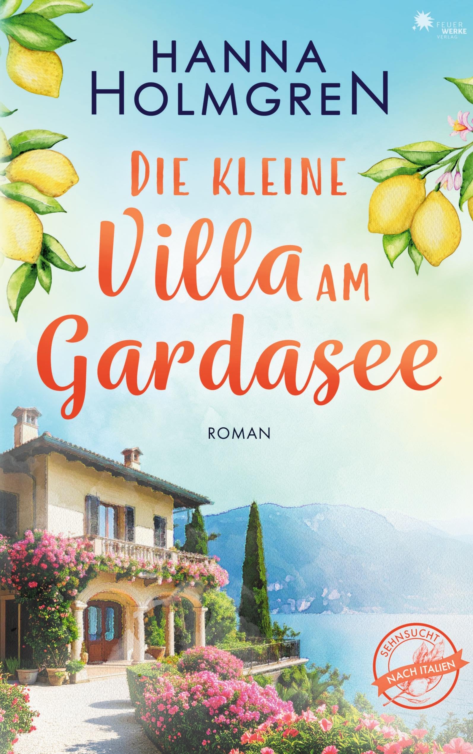 Die kleine Villa am Gardasee (Sehnsucht nach Italien 1) book