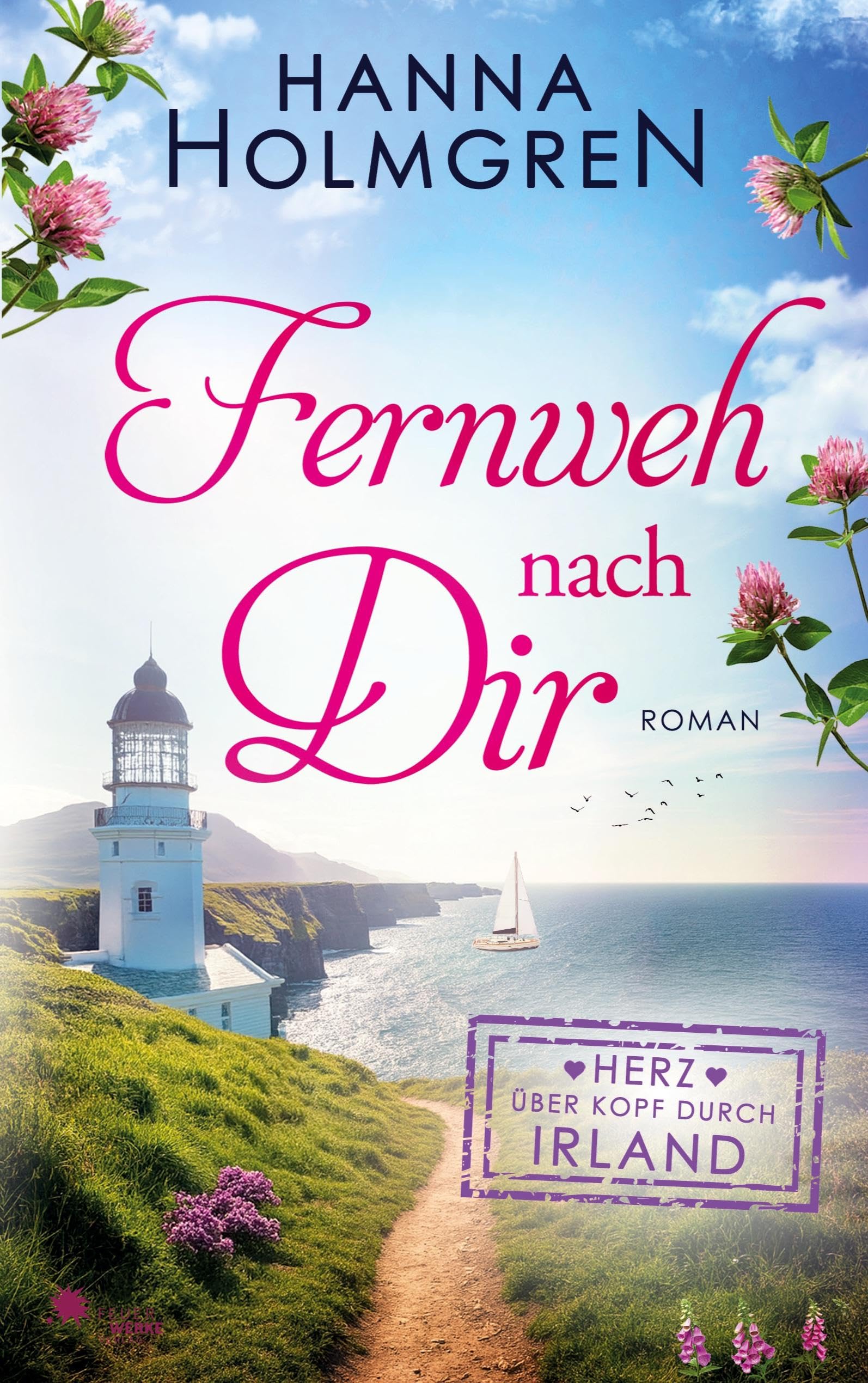 Fernweh nach dir (Herz über Kopf durch Irland) Contemporary literature