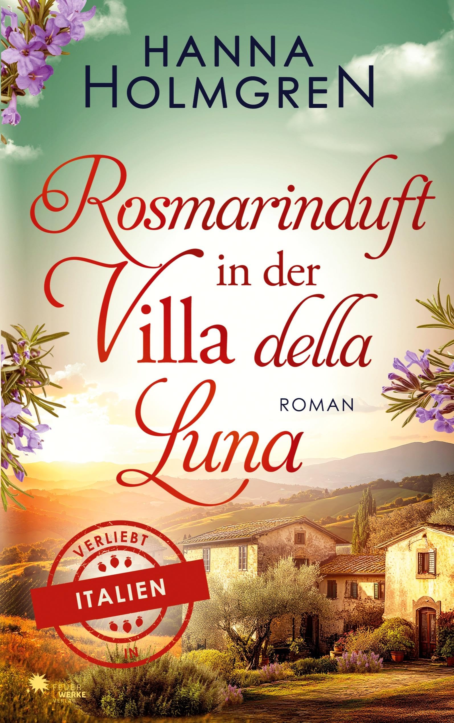 Rosmarinduft in der Villa della Luna (Verliebt in Italien) Contemporary literature