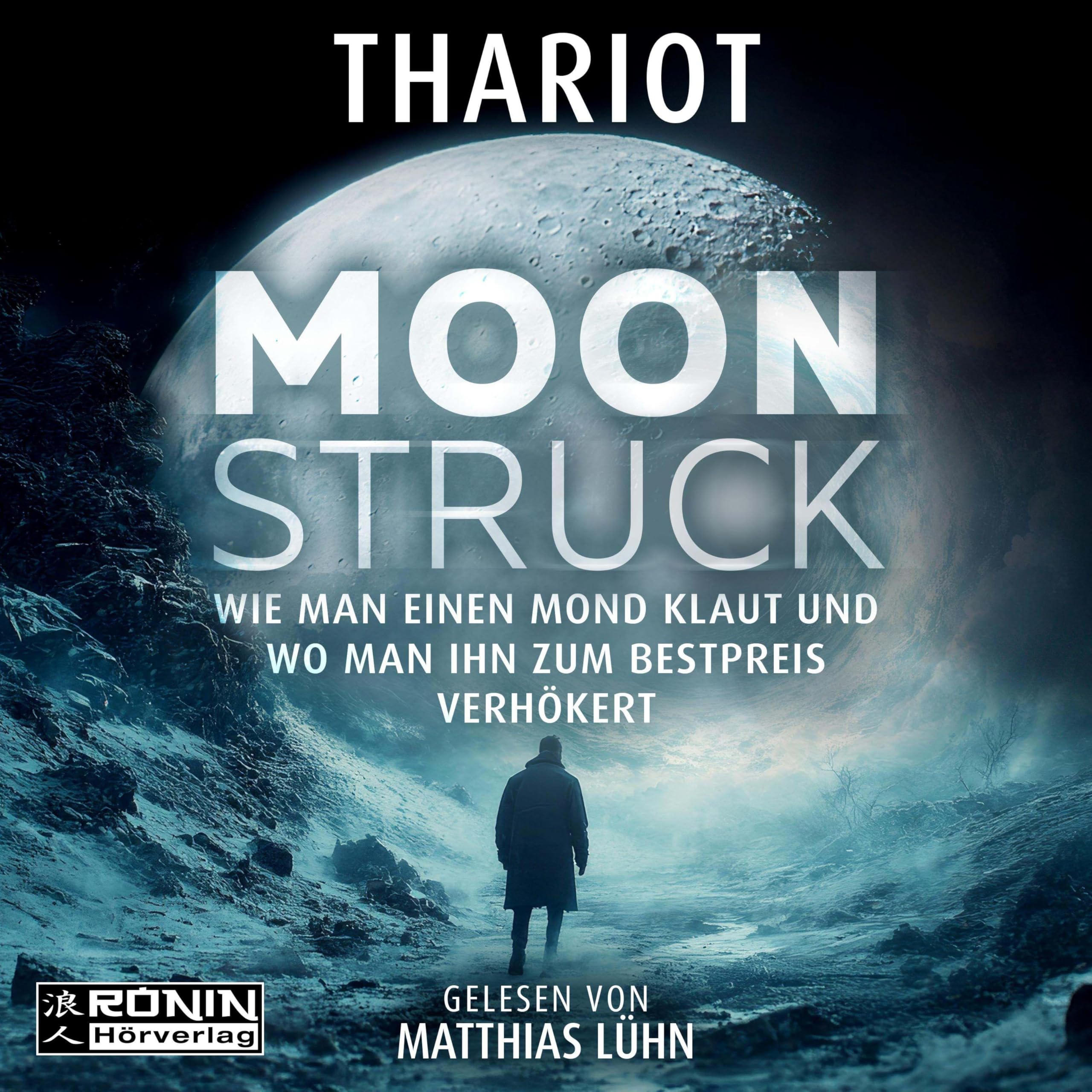 Moonstruck - Wie man einen Mond klaut und wo man ihn zum Bestpreis verhökert Contemporary literature