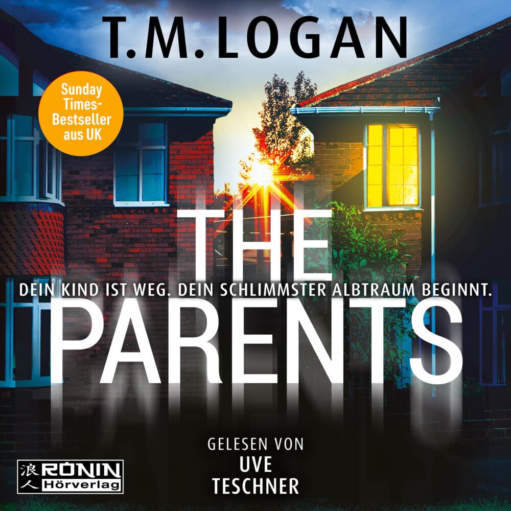 The Parents: Dein Kind ist weg. Dein schlimmster Albtraum beginnt. Contemporary literature