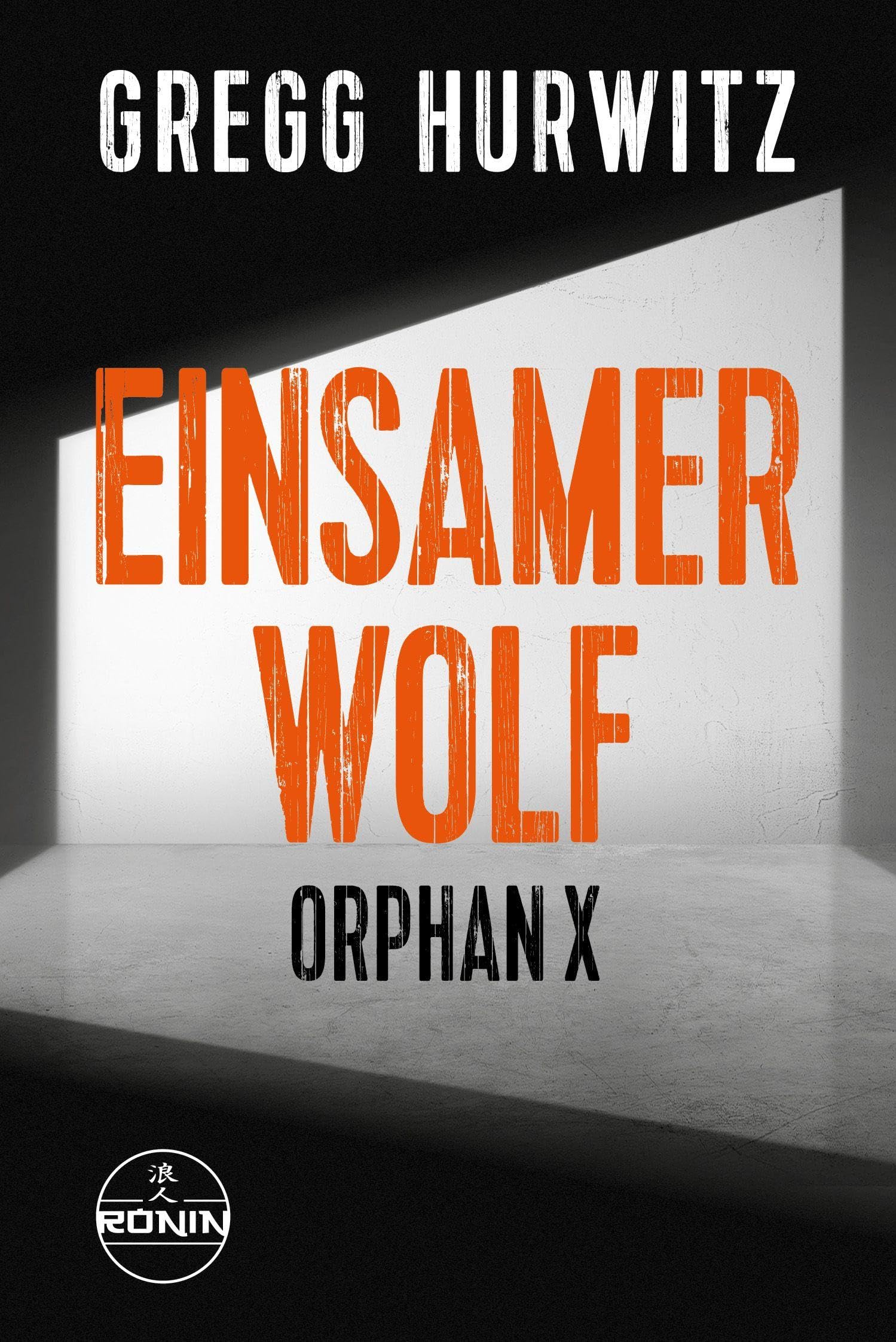 Einsamer Wolf. Ein Orphan X-Thriller von Gregg Hurwitz Contemporary literature