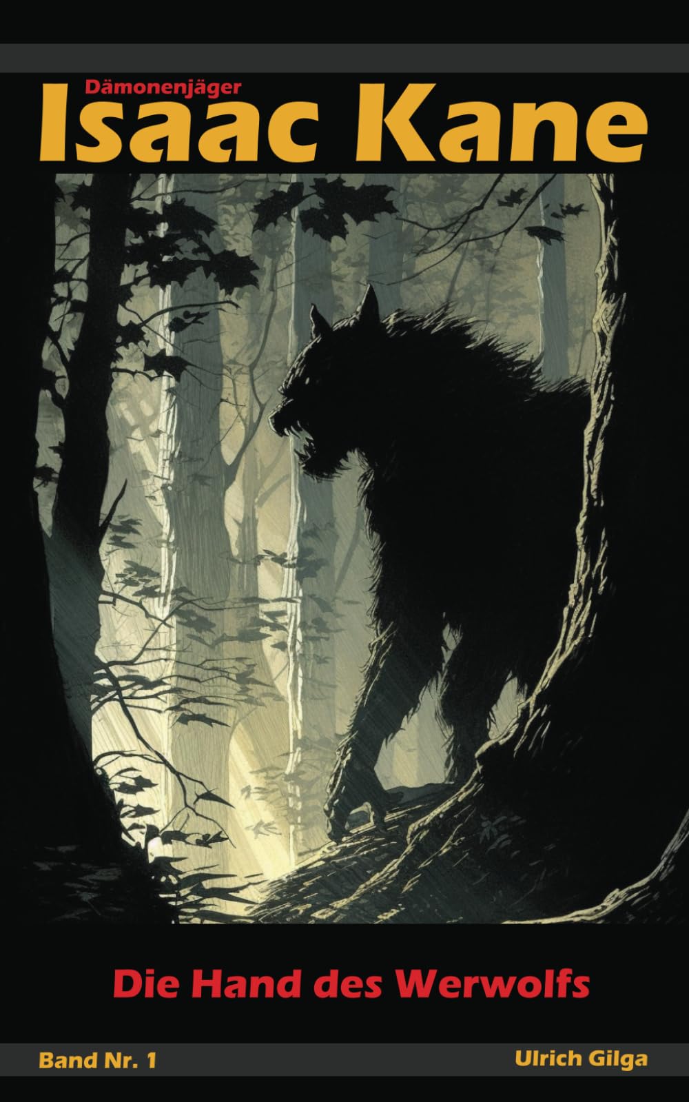 Die Hand des Werwolfs: Dämonenjäger Isaac Kane Band 1 Horror & Mystery