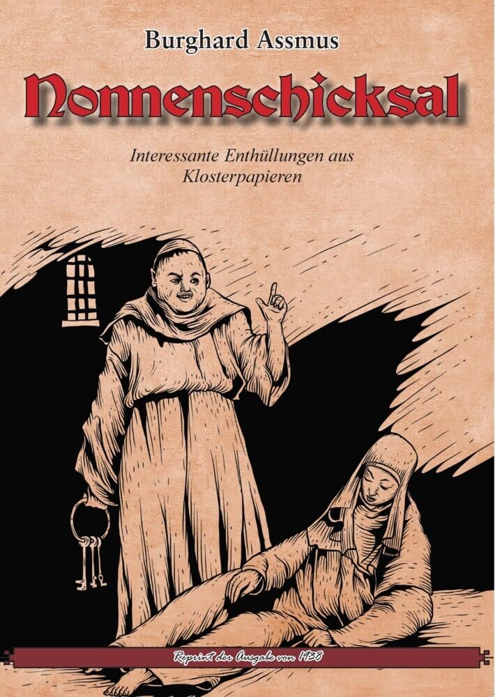 Nonnenschicksal: Interessante Enthüllungen aus Klosterpapieren (Reprint-Kritik) Social Sciences