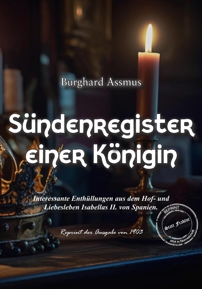 Sündenregister einer Königin: Interessante Enthüllungen aus dem Hof- und Liebesleben Isabellas II. von Spanien. (PurPur und Sünde) Classics