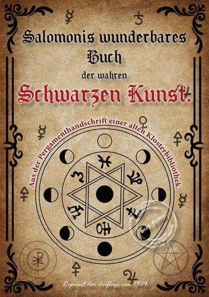 Salomonis wunderbares Buch der wahren Schwarzen Kunst. Schlüssel zur Geisterwelt. Der Stein der Weisen. Die Zauberkräfte der Wünschelrute.: Sowie Die ... Klosterbibliot (Okkultistische Bibliothek) Horror & Mystery