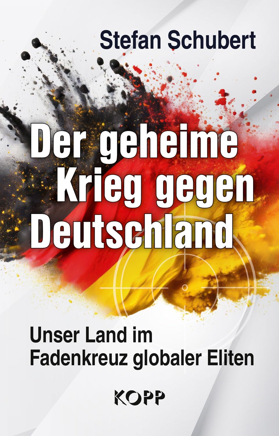 Der geheime Krieg gegen Deutschland Politics & History