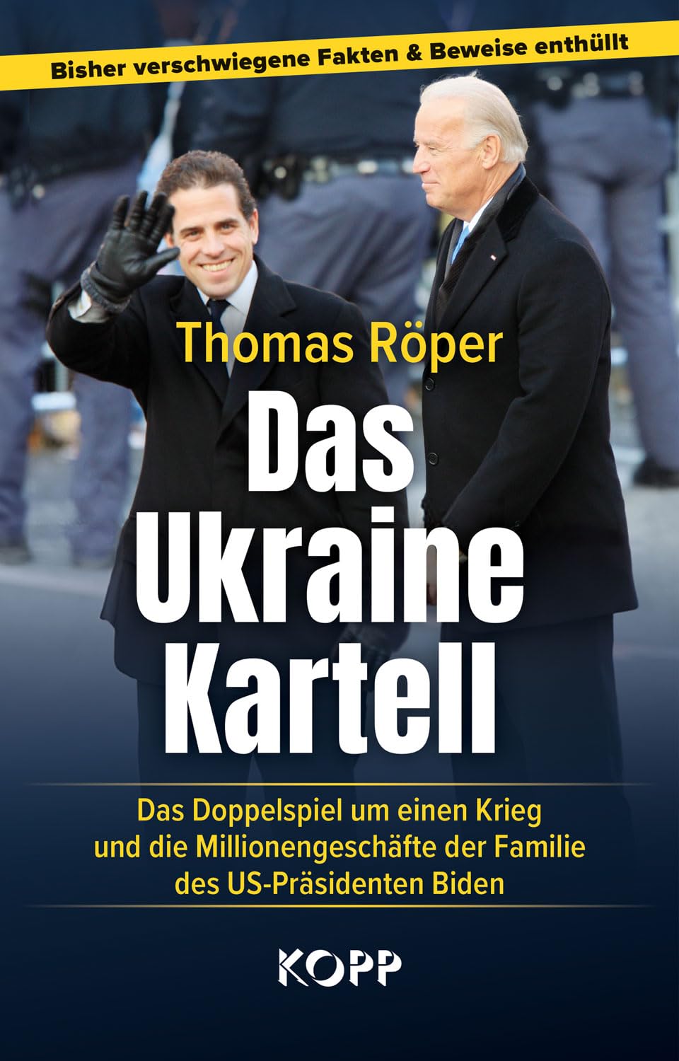 Das Ukraine-Kartell: Das Doppelspiel um einen Krieg und die Millionengeschäfte der Familie des US-Präsidenten Biden Politics & History