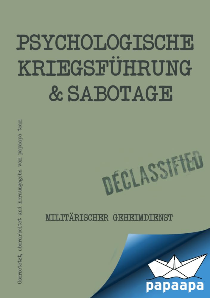 Handbuch - Psychologische Kriegsführung und Sabotage: Psychologische Kriegsführung und Sabotage - Militärischer Geheimdienst Drama
