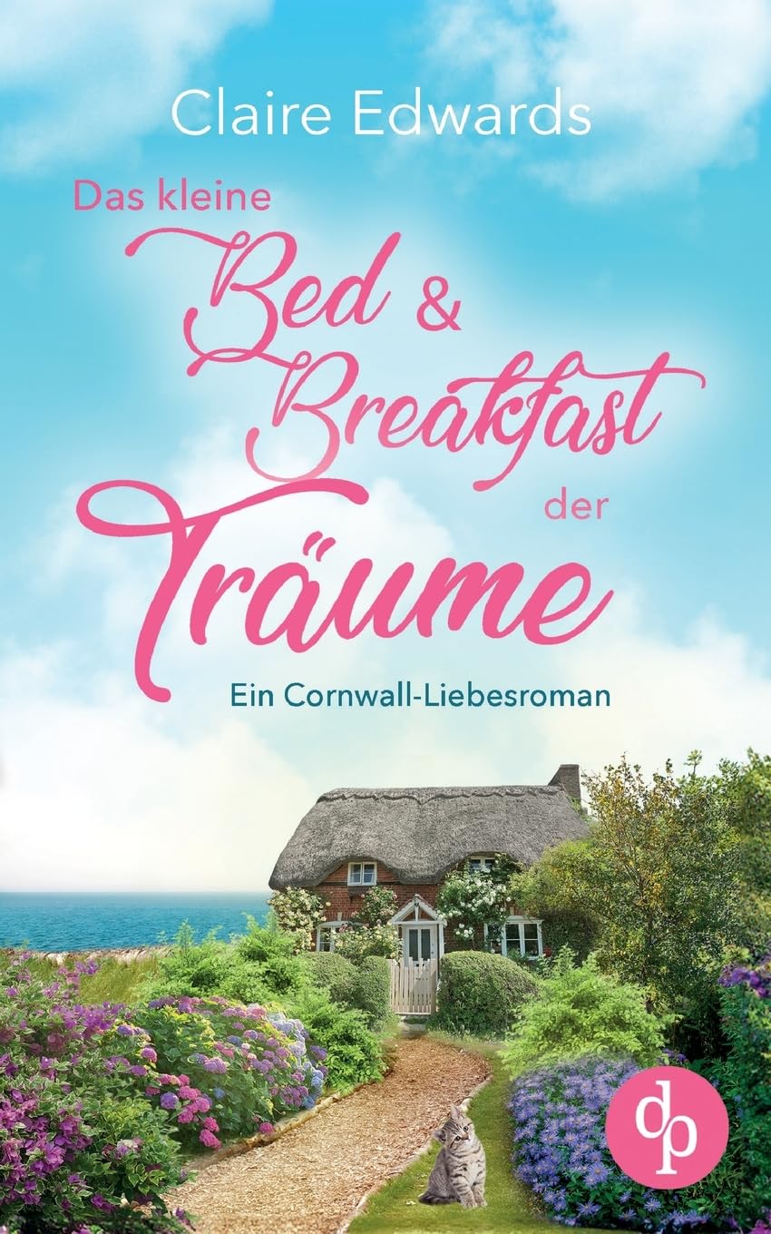 Das kleine Bed & Breakfast der Träume | Ein Cornwall-Liebesroman Contemporary literature