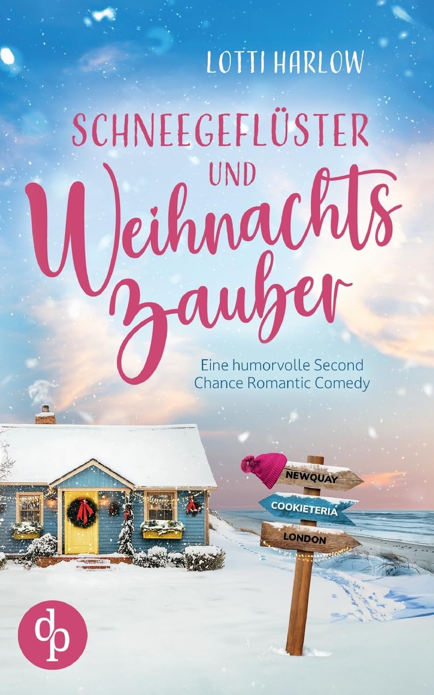 Schneegeflüster und Weihnachtszauber: Eine humorvolle Second Chance Romantic Comedy zur schönsten Zeit des Jahres Contemporary literature