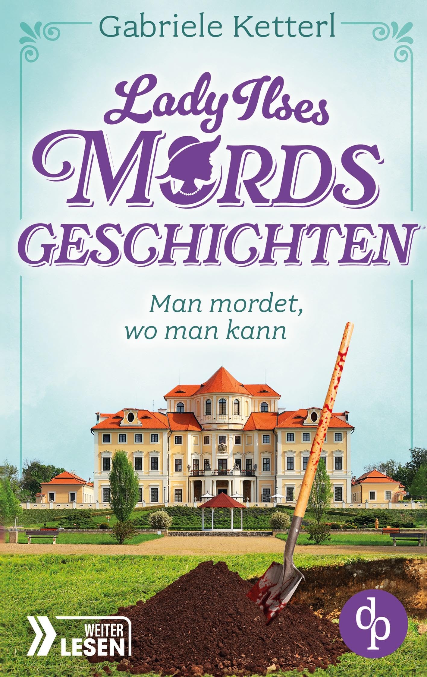 Man mordet, wo man kann | Ein humorvoller Krimi aus Bayern: Schöner wohnen mit Mordfall inklusive Contemporary literature