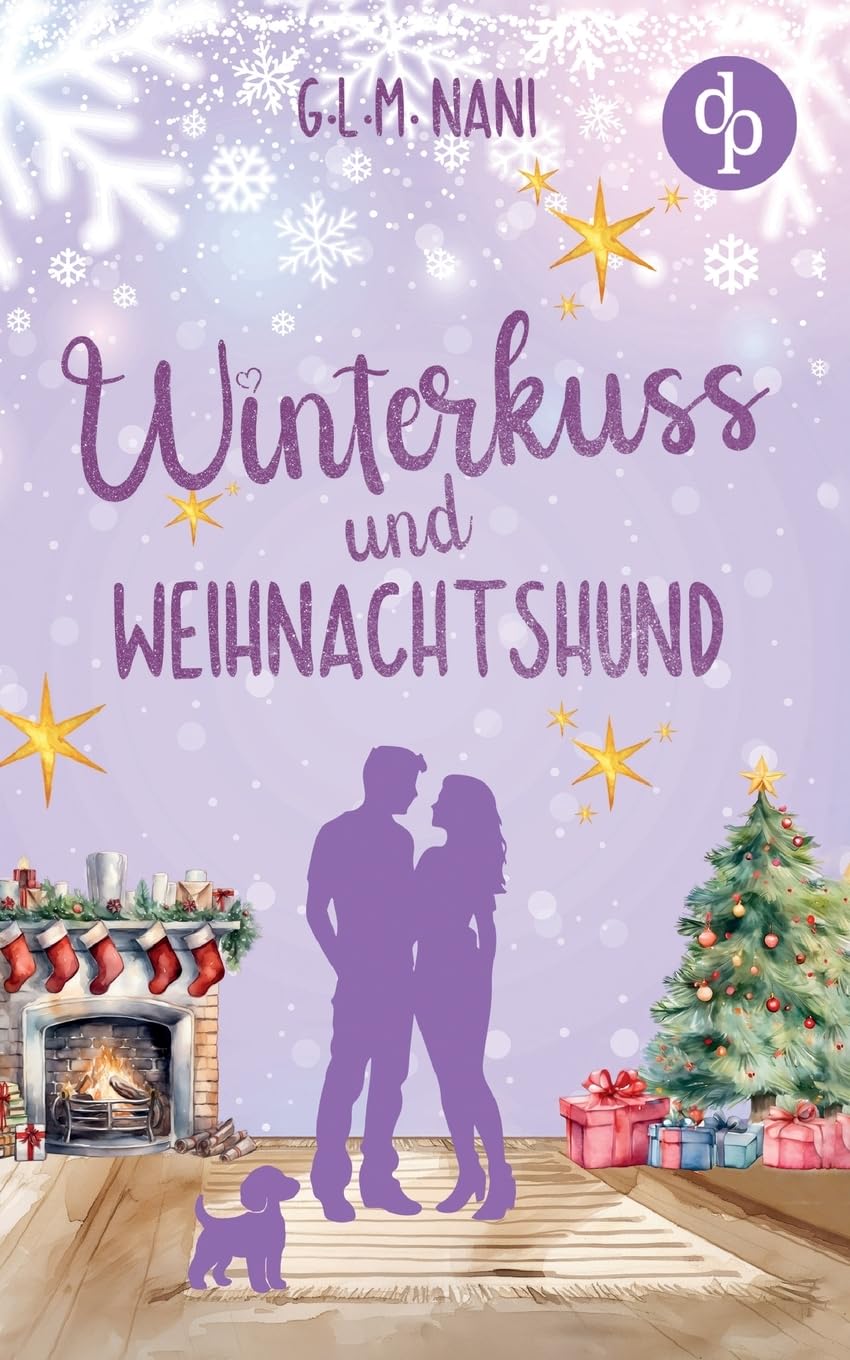 Winterkuss und Weihnachtshund | Eine romantische Feel Good Romance zur Winterzeit Contemporary literature