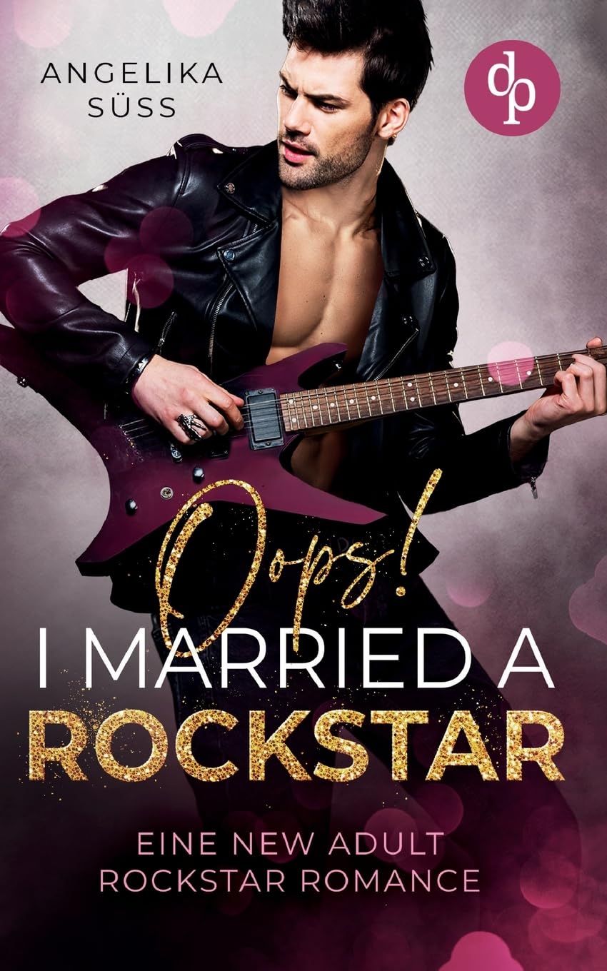 Oops! I married a Rockstar | Eine New Adult Rockstar Romance Contemporary literature