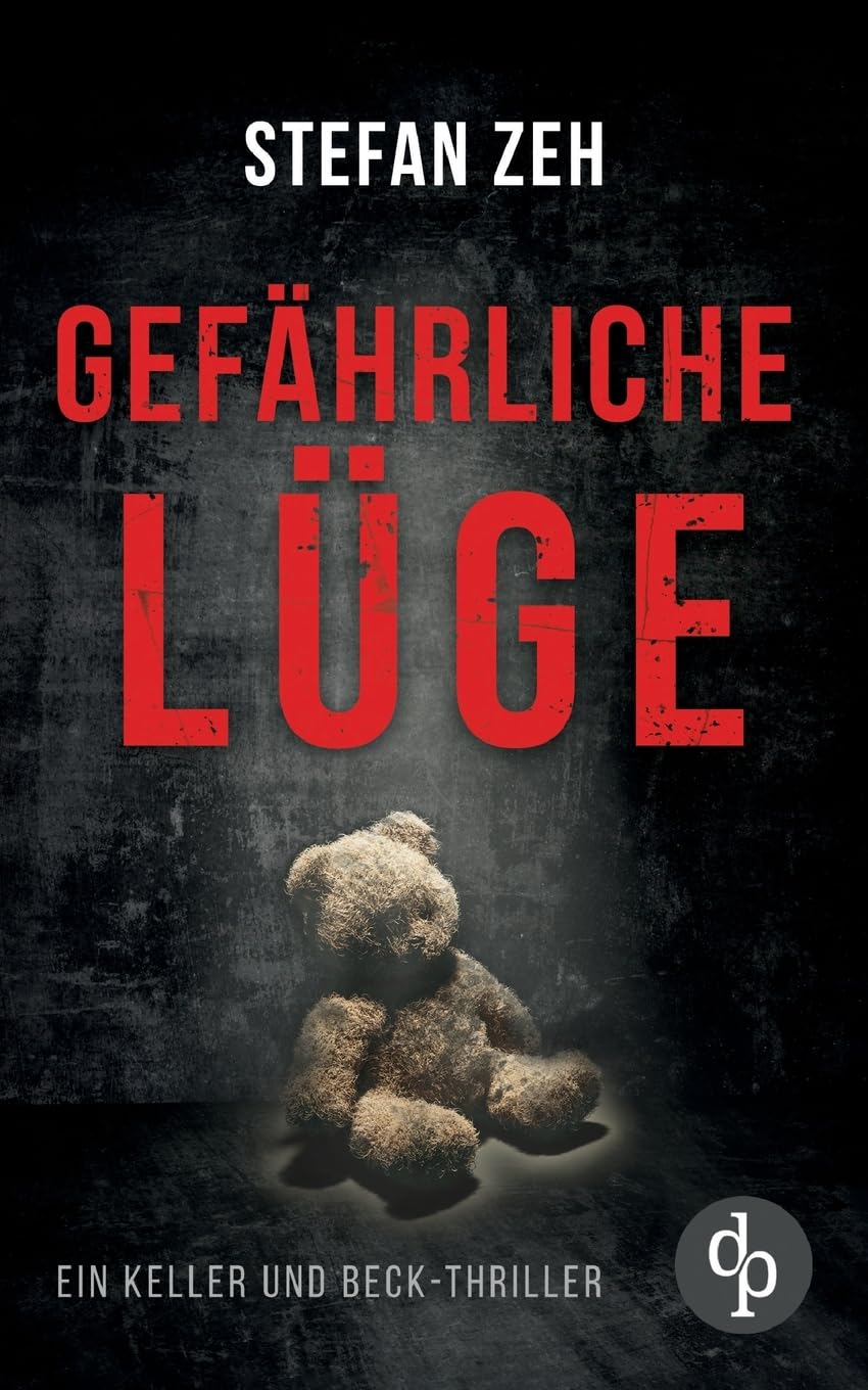 Gefährliche Lüge | Der fesselnder Verschwörungsthriller mit spannenden Wendungen: Eine Klinik, die ein skrupelloses Geheimnis birgt ... Contemporary literature