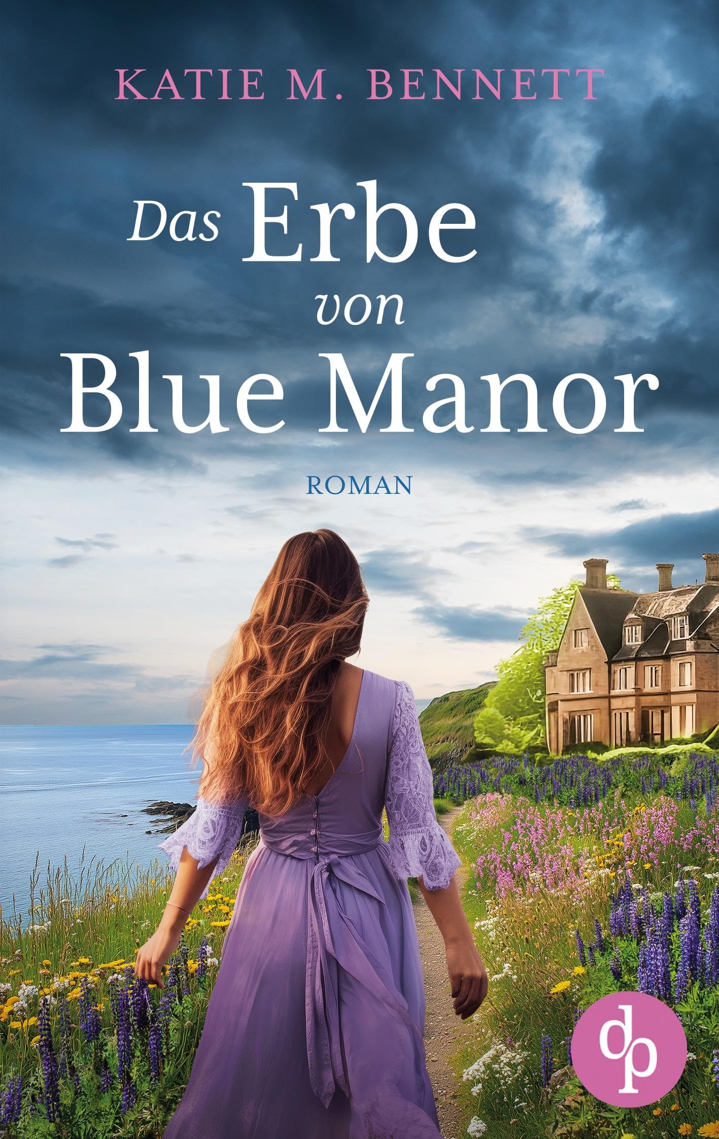 Das Erbe von Blue Manor | Ein mitreißendes Familiengeheimnis an der Küste Cornwalls Contemporary literature