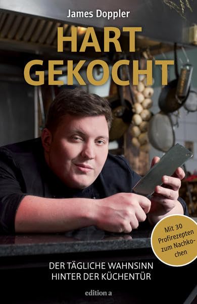 Hart gekocht: Der tägliche Wahnsinn hinter der Küchentür Personalities