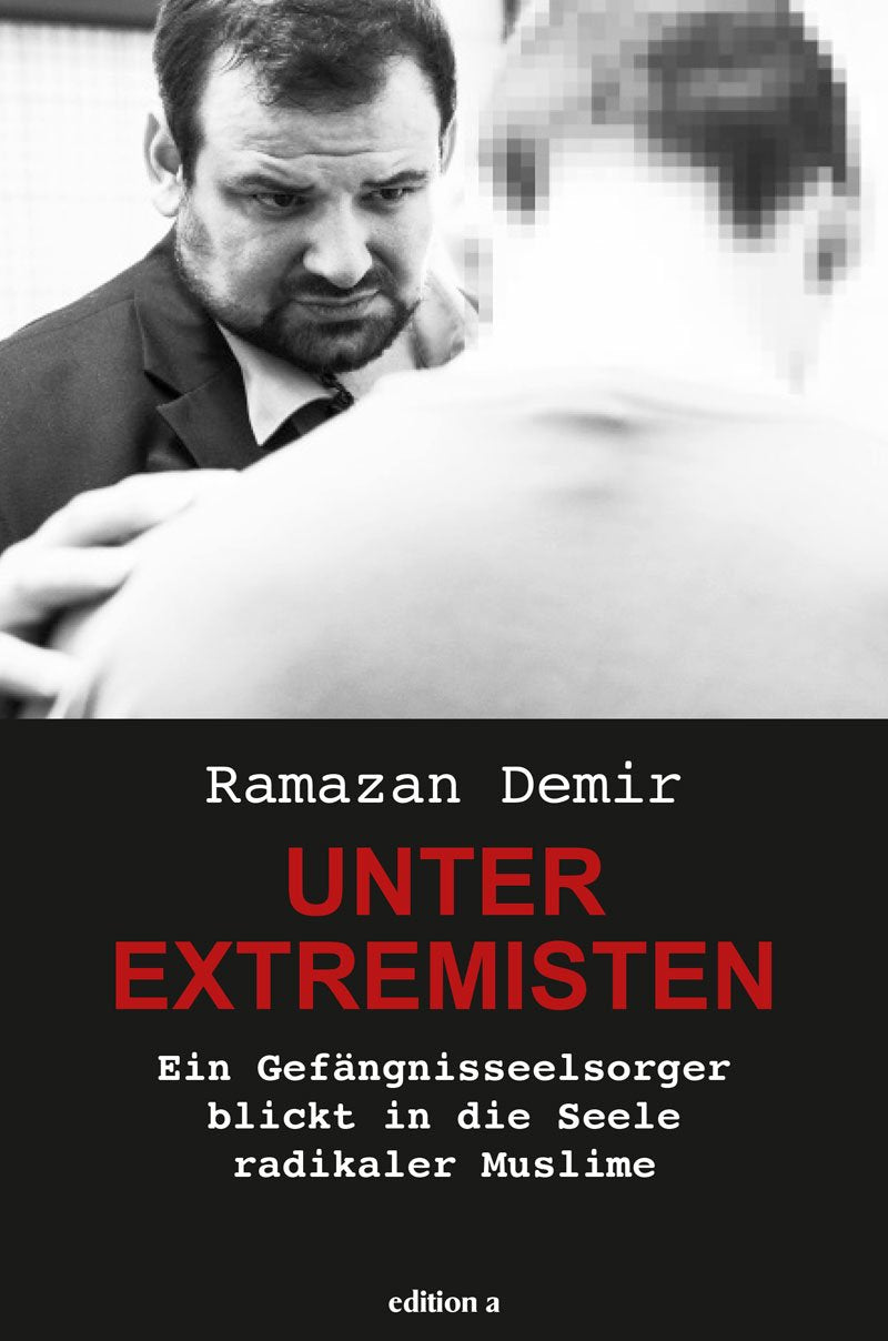 Unter Extremisten: Ein Gefängnisseelsorger blickt in die Seele radikaler Muslime: Ein Gefängnisseelsorger blickt in die Seelen radikaler Muslime Books