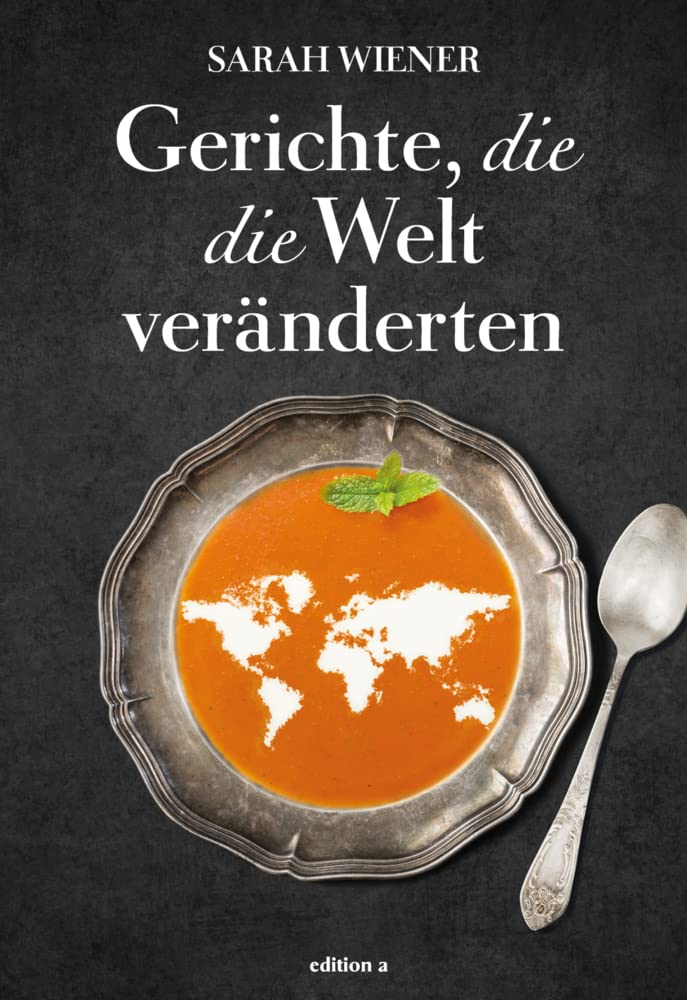 Gerichte, die die Welt veränderten Leisure, Home & Garden