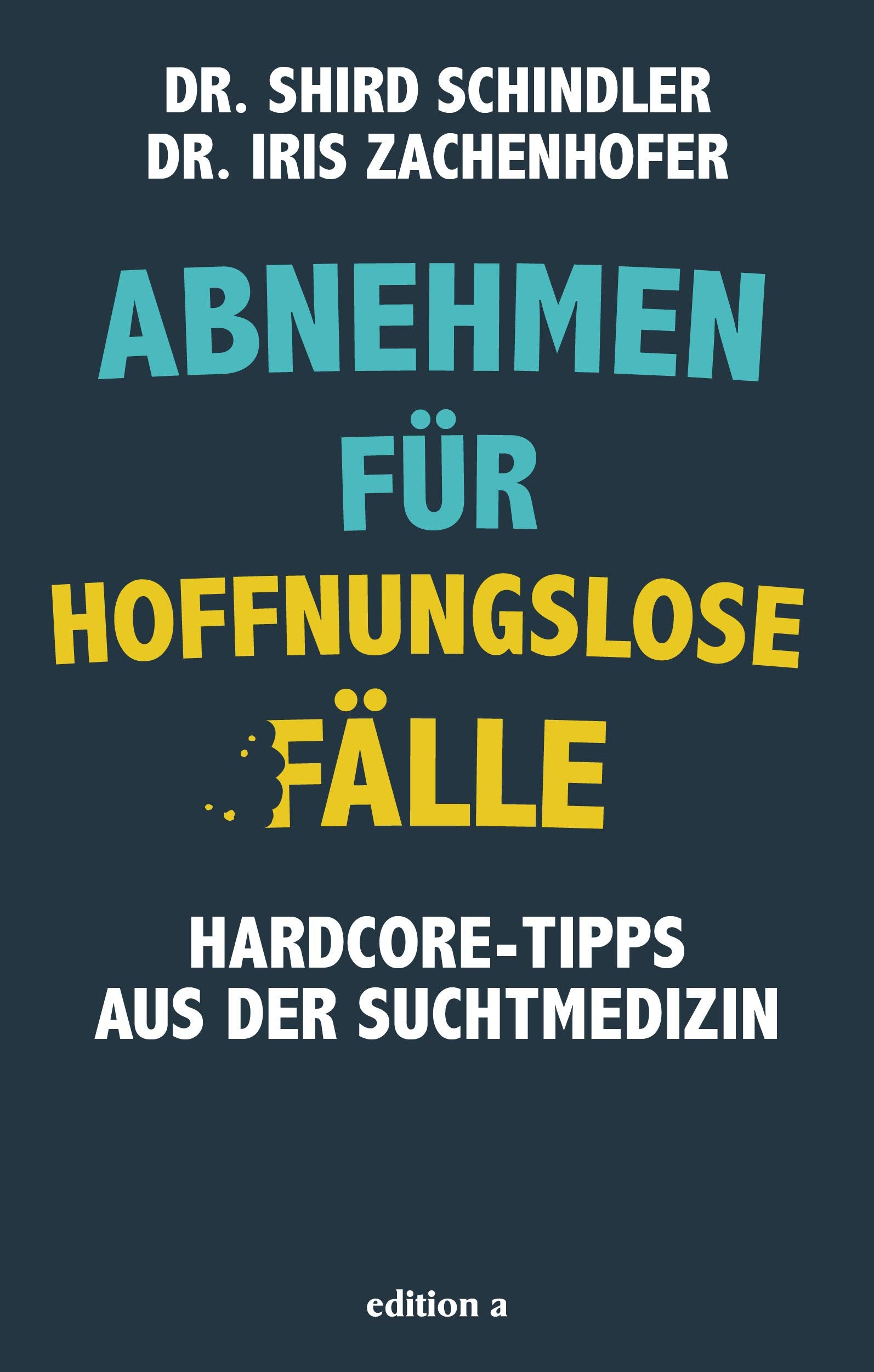 Abnehmen für hoffnungslose Fälle Medicine