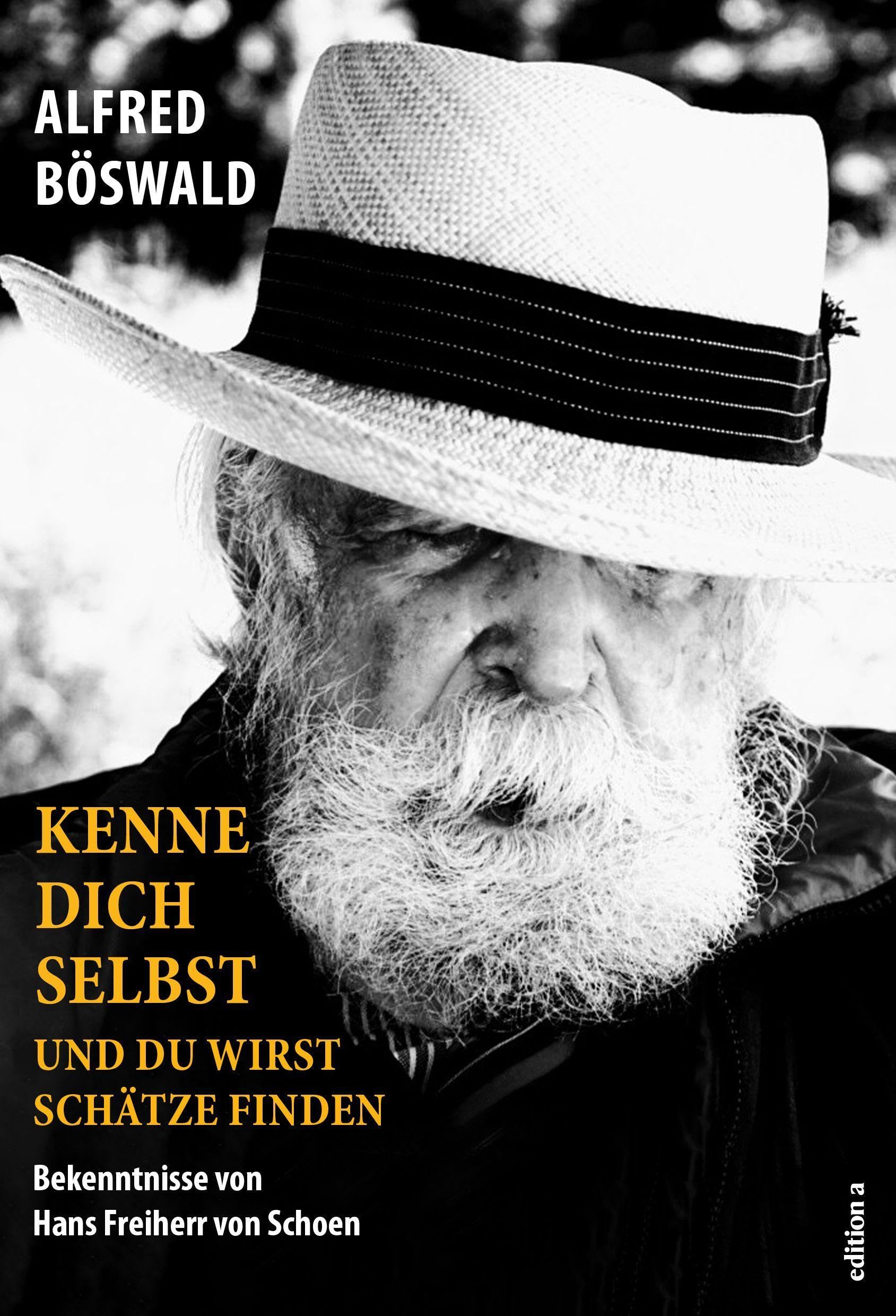 Kenne dich selbst und du wirst Schätze finden: Bekenntnisse von Hans Freiherr von Schoen Politics & Society