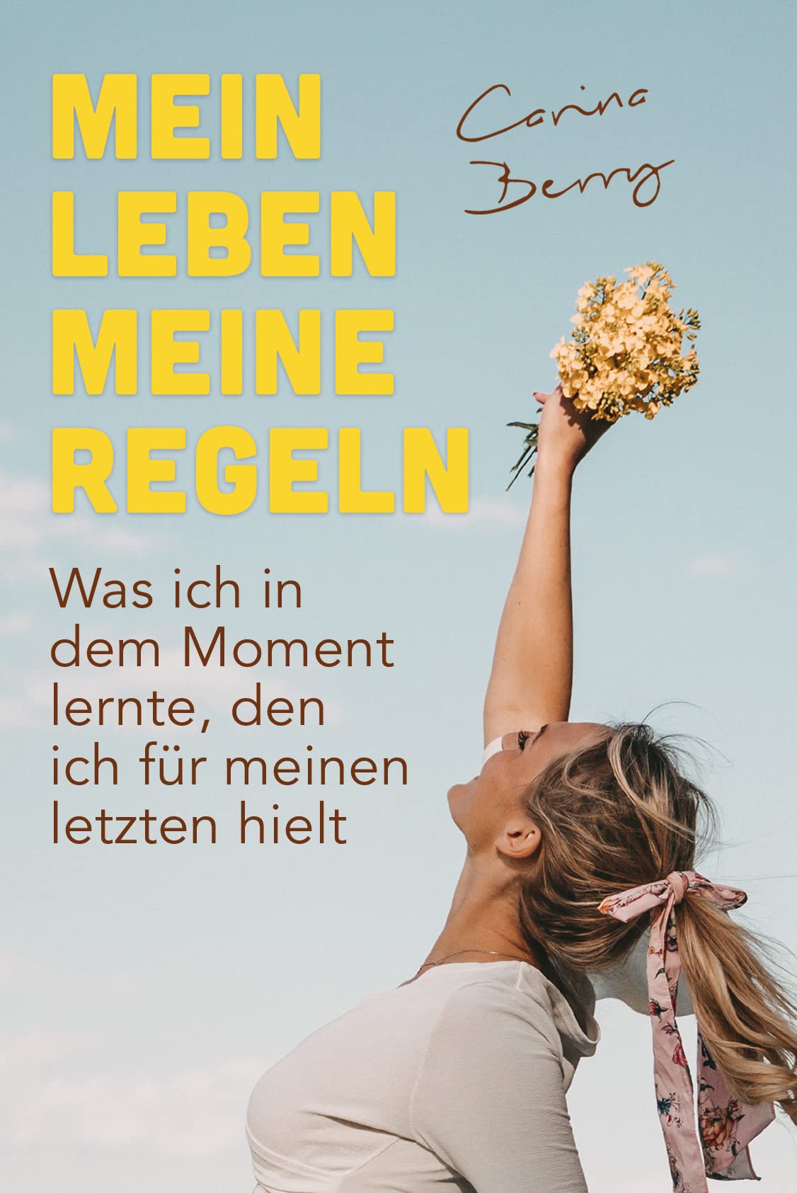 Mein Leben, meine Regeln Memories